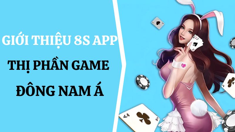 Giới thiệu 8s app tại các quốc gia Đông Nam Á