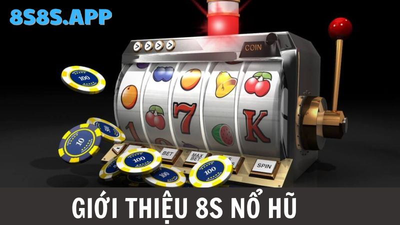 8S Nổ hũ 