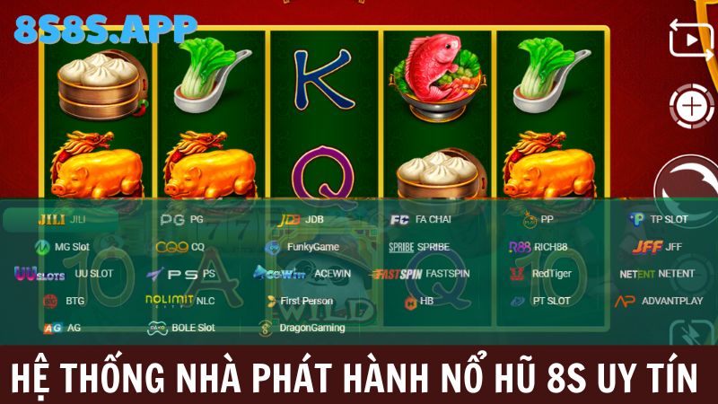 Nổ hũ 8S với đa dạng nhà phát hành game 